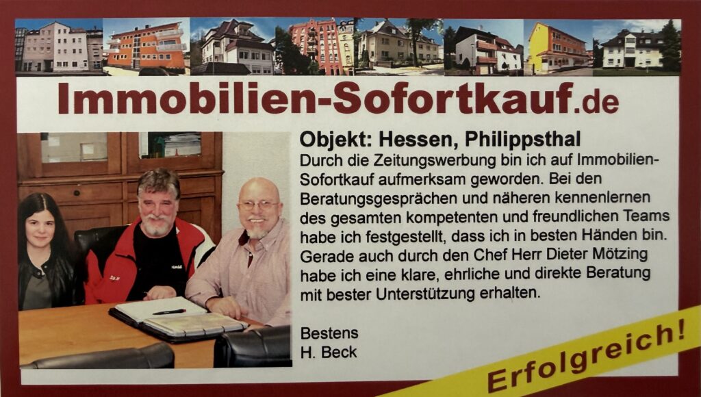 Durch die Zeitungswerbung bin ich auf Immobilien-Sofortkauf.de aufmerksam…