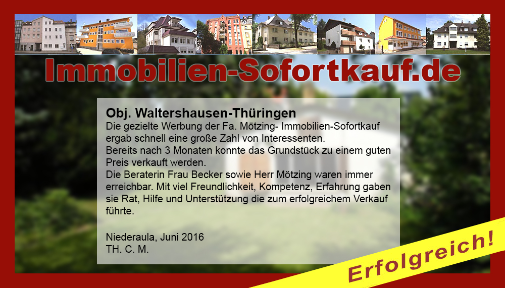 Die gezielte Werbung der Fa. Mötzing- Immobilien-Sofortkauf ergab…